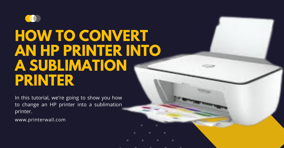 How to Convert an HP Printer into a Sublimation Printer