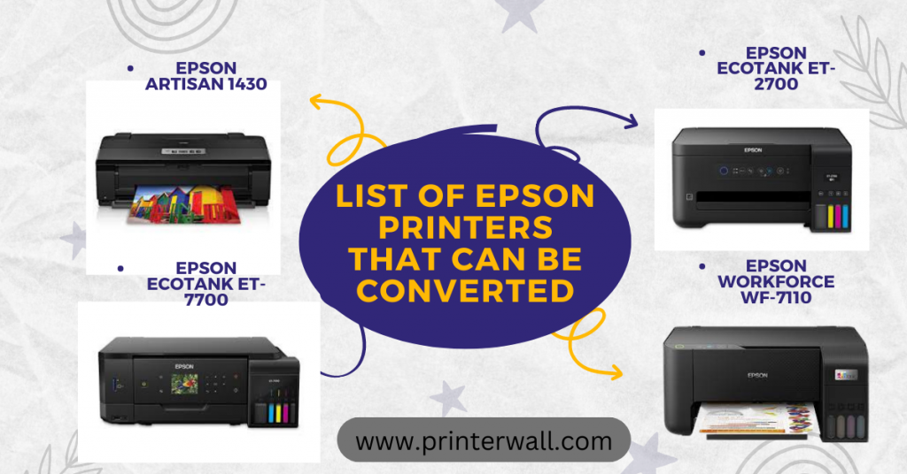 LIST OF EPSON PRINTERS THAT CAN BE CONVERTED