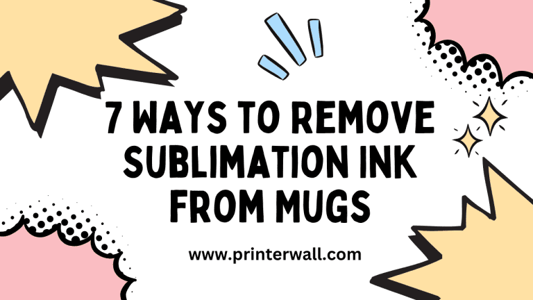 7 Ways to Remove Sublimation Ink from Mugs