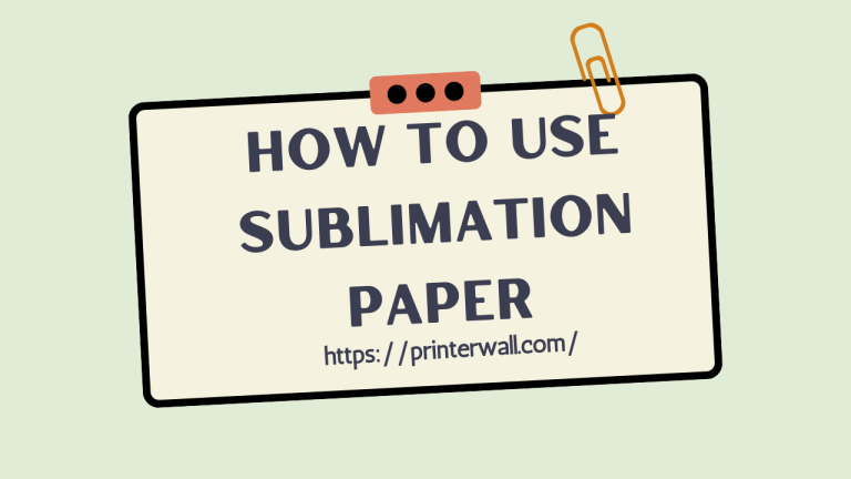 How To Use Sublimation Paper