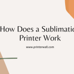 How Does a Sublimation Printer Work