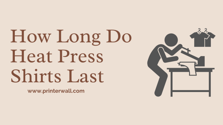 How Long Do Heat Press Shirts Last