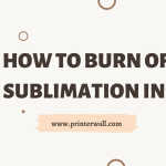 How to Burn Off Sublimation Ink