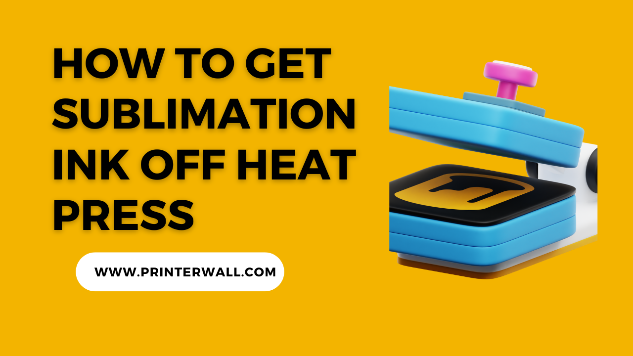 How to Get Sublimation Ink Off Heat Press
