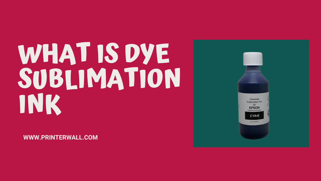 What is Dye Sublimation Ink