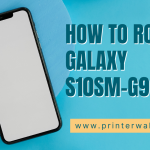 How to Root a Galaxy S10SM-G973U
