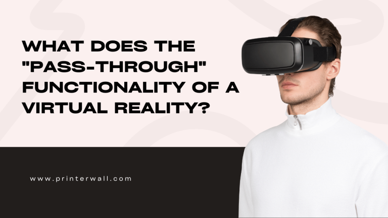 What Does the Pass-through Functionality of a Virtual Reality