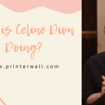 How-is-Celine-Dion-Doing