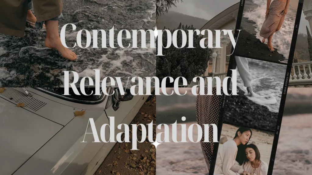 Contemporary Relevance and Adaptation