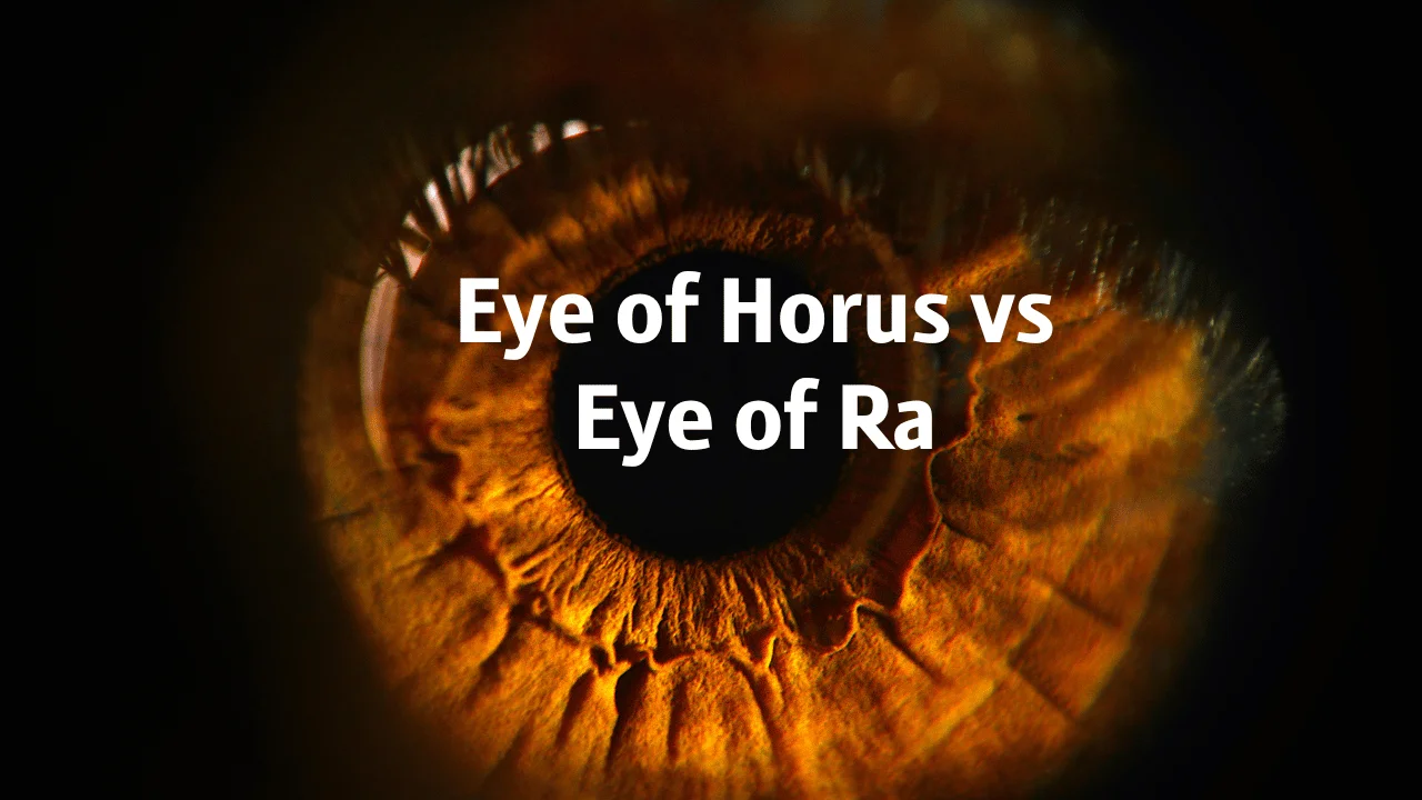 Eye of Horus vs Eye of Ra