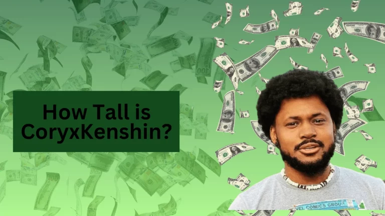 How Tall is CoryxKenshin?