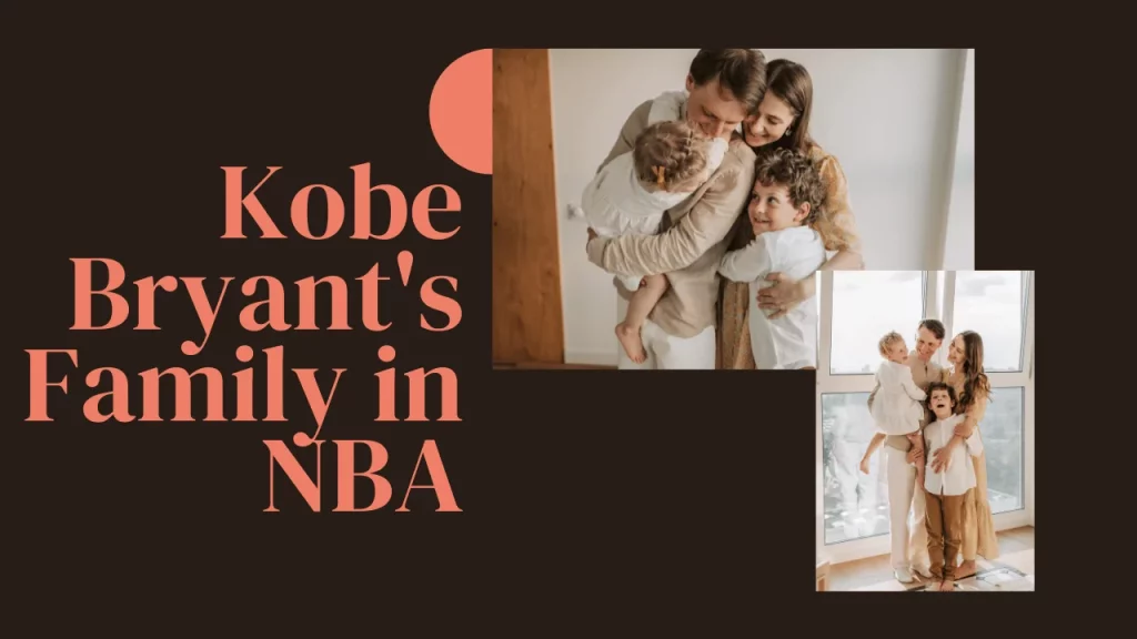 Kobe Bryant's Family in NBA