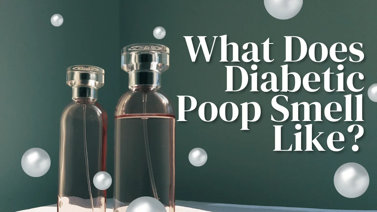 What Does Diabetic Poop Smell Like?