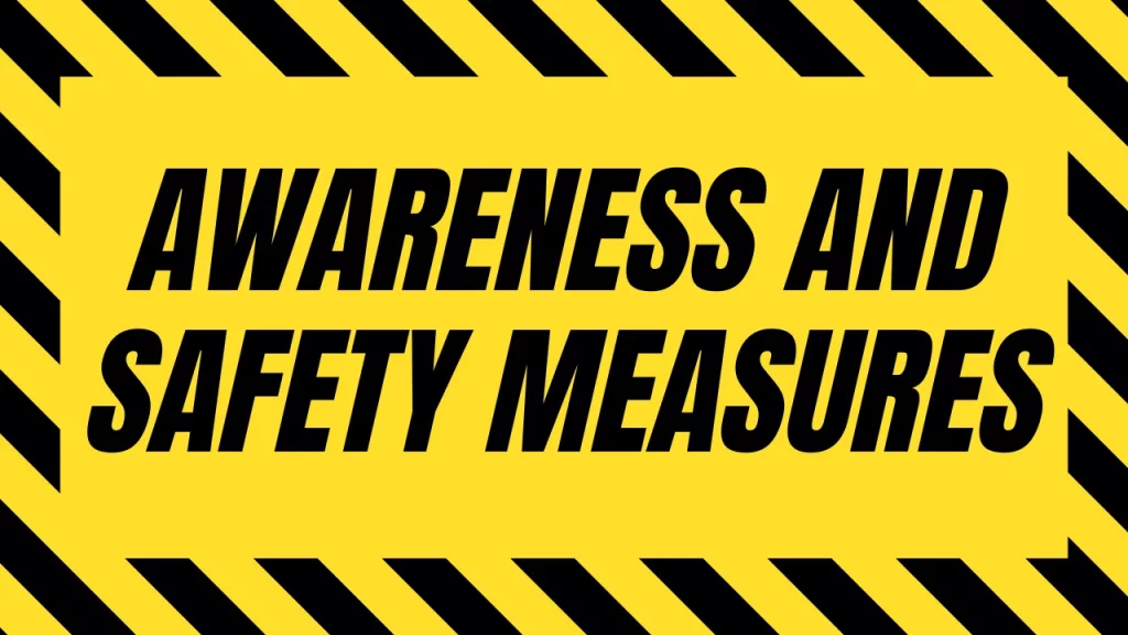 Awareness and Safety Measures