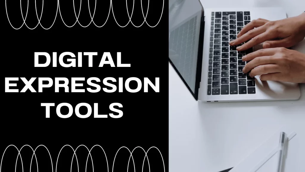 Digital Expression Tools