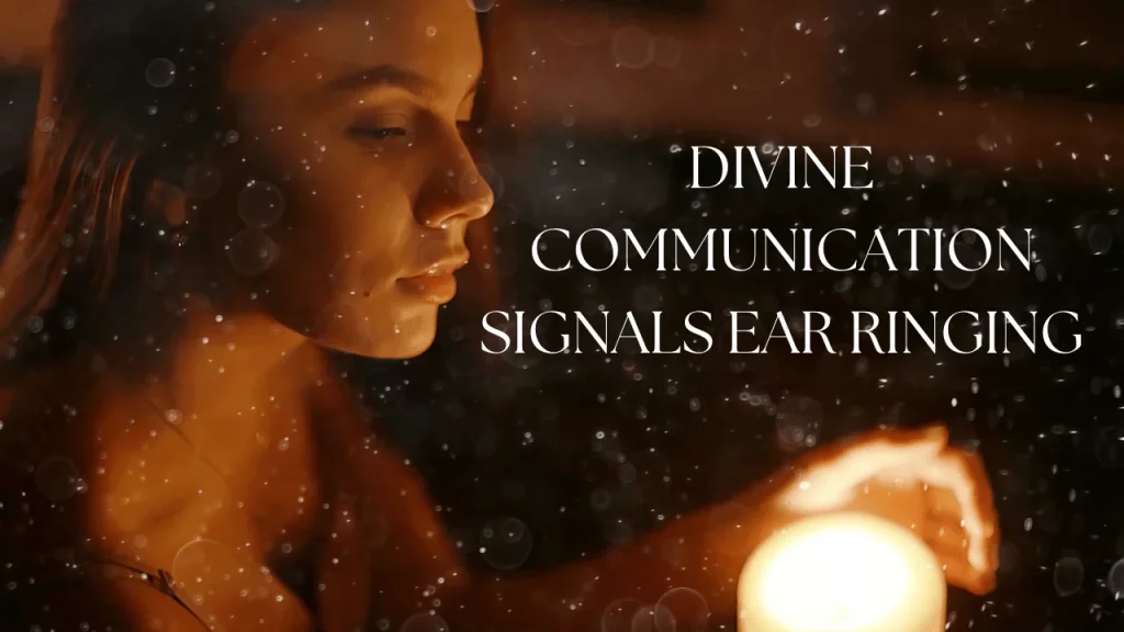 Divine Communication Signals Ear Ringing
