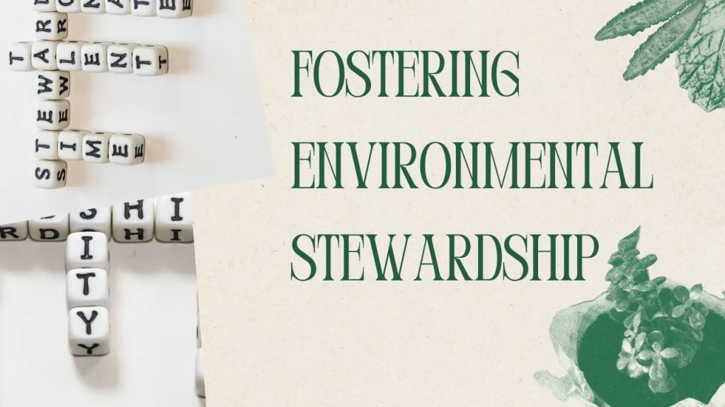 Fostering Environmental Stewardship