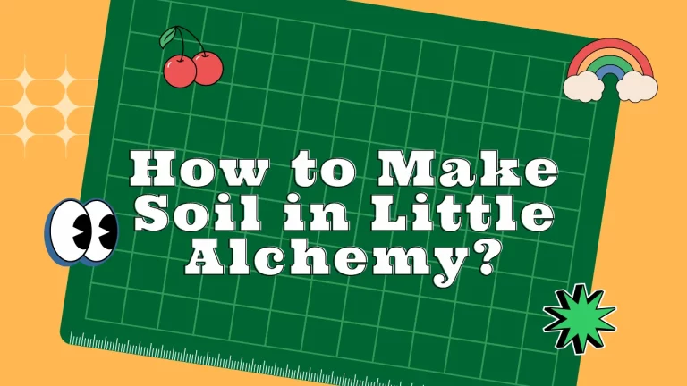 How to Make Soil in Little Alchemy?