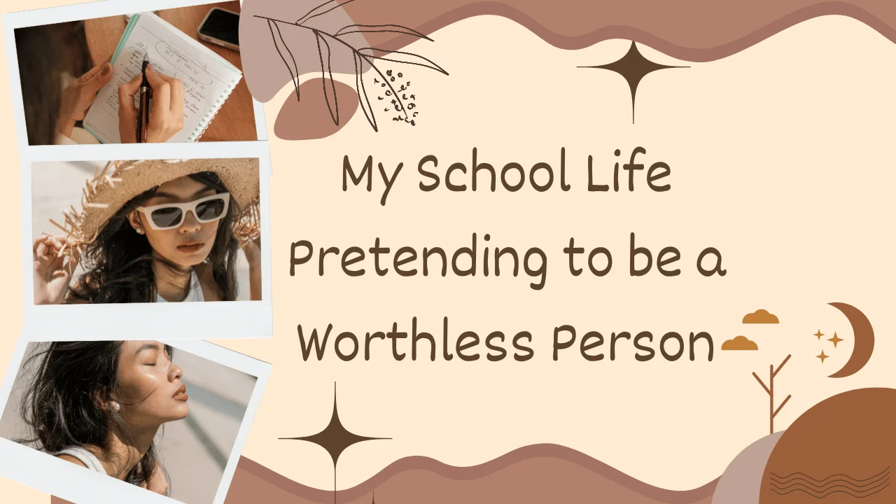 My School Life Pretending to be a Worthless Person