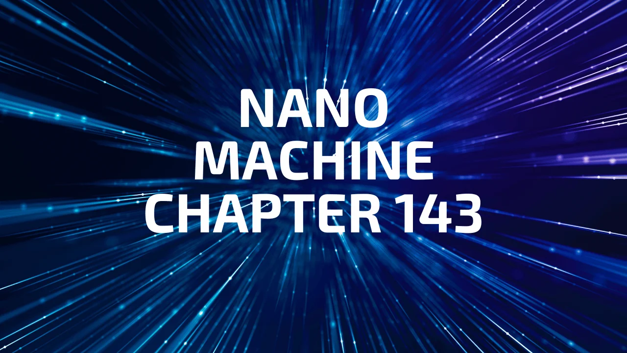 Nano Machine Chapter 143