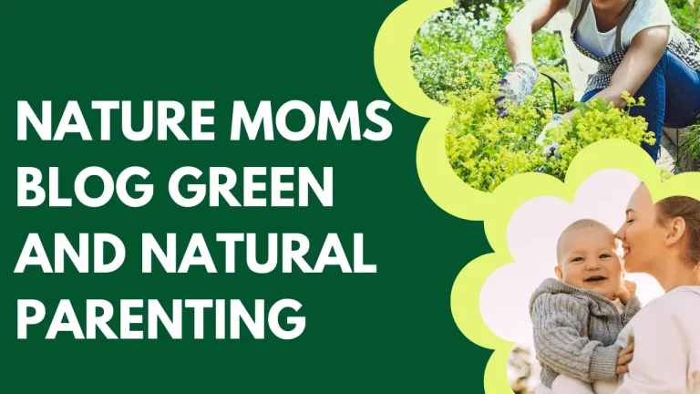 Nature Moms Blog Green and Natural Parenting