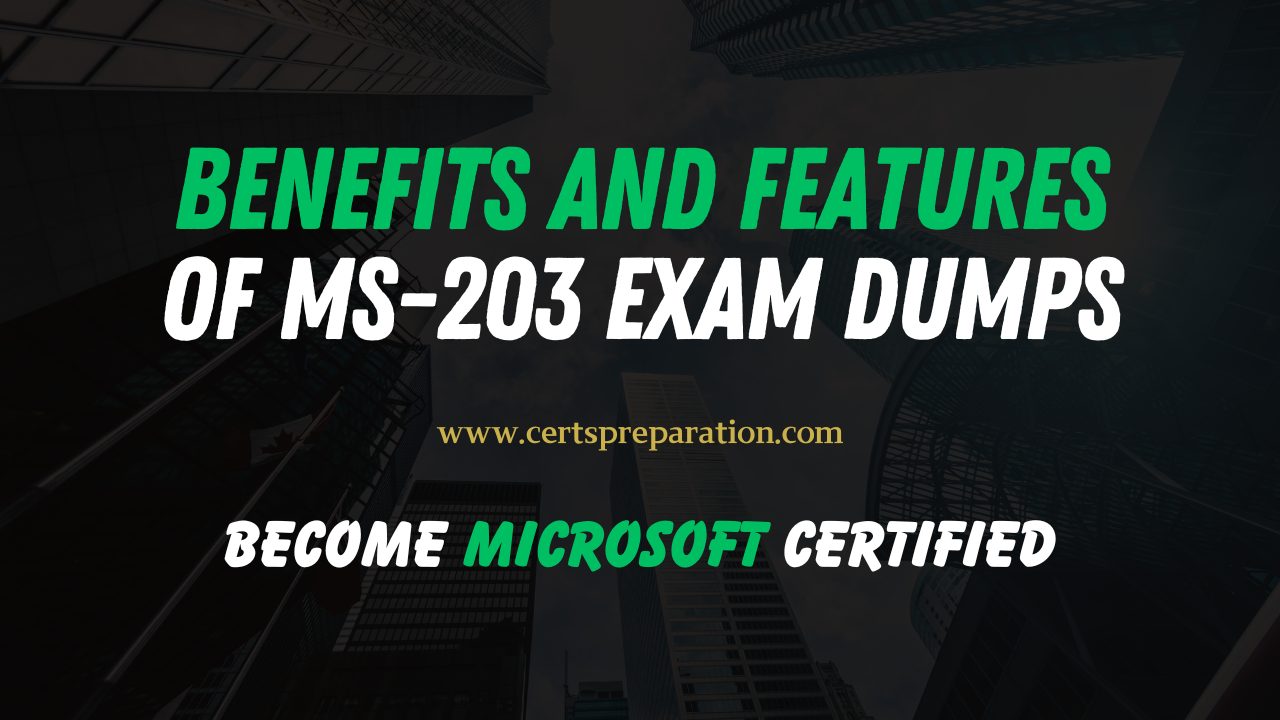 The Prepare with MS-203 exam dumps to ace your certification journey easily. Boost your confidence with CertsPreparation practice tests. Boost Your Skills!ower of MS-203 Exam Dumps for Microsoft 365 Messaging Success