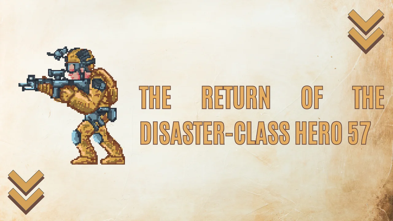 The Return of the Disaster-Class Hero 57