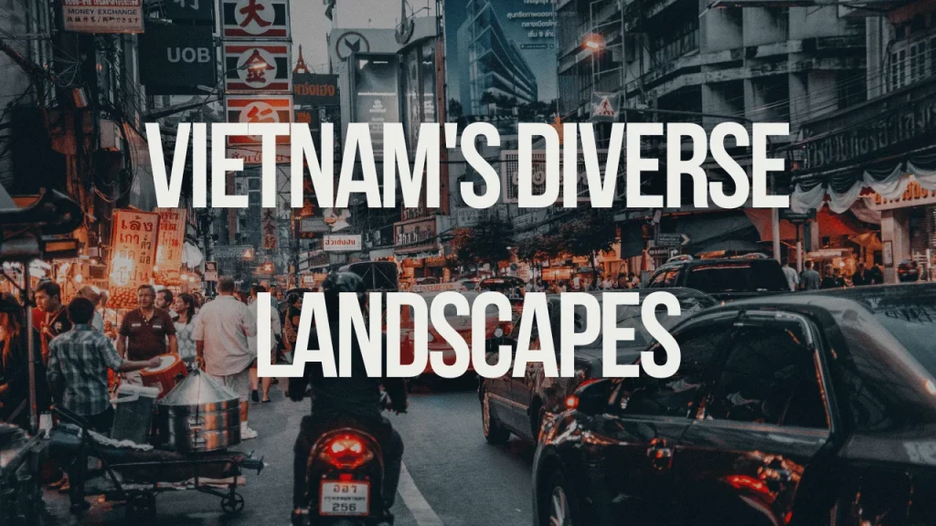 Vietnam's Diverse Landscapes
