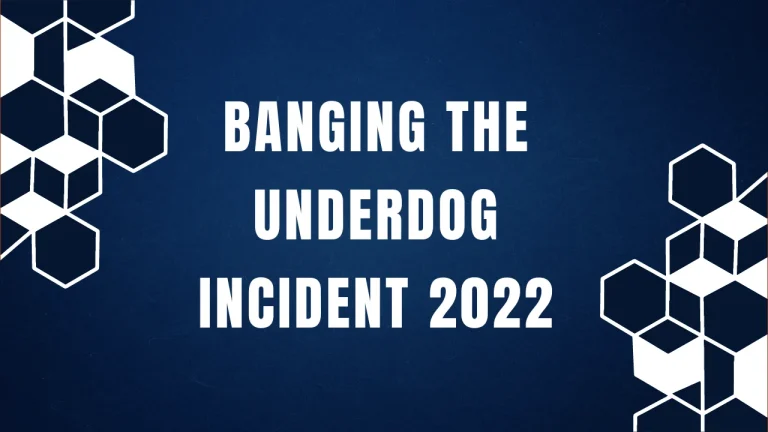 Banging the Underdog Incident 2022