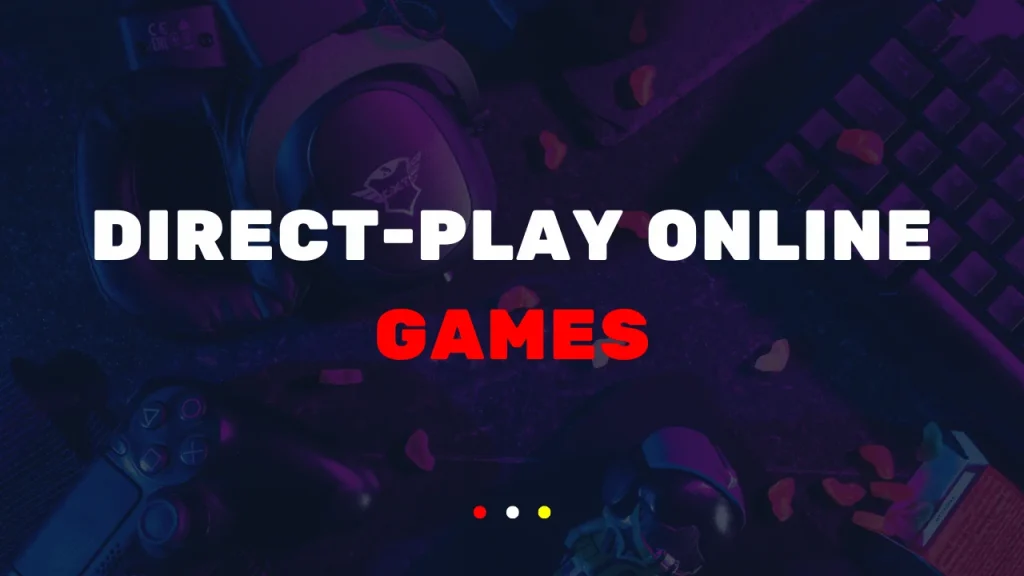 Direct-Play Online Games