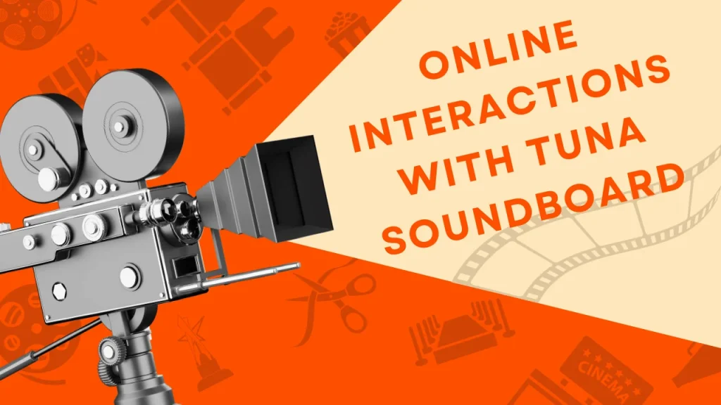 Online Interactions with Tuna Soundboard