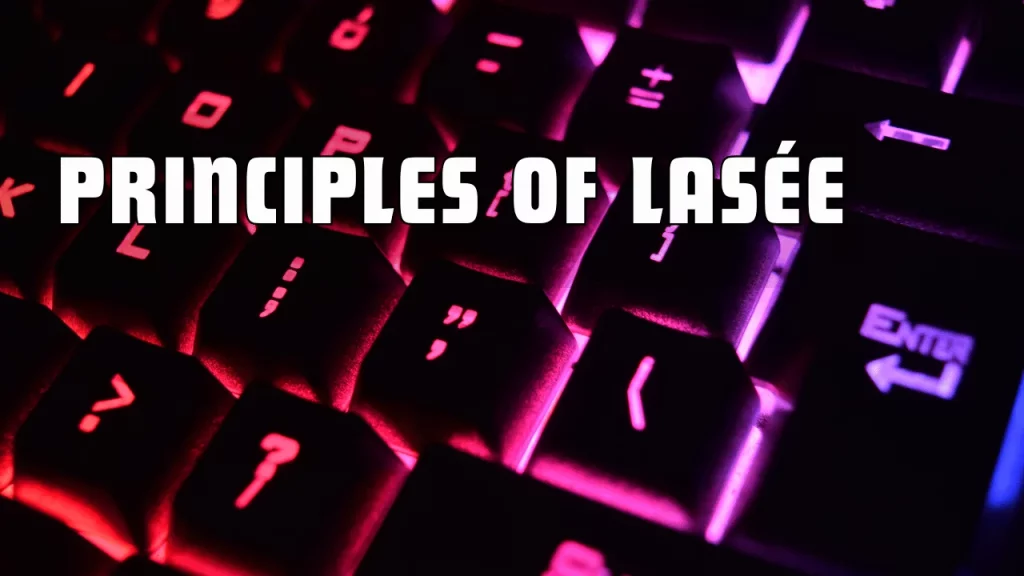 Principles of Lasée