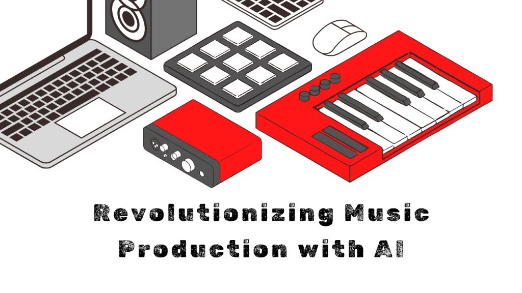 Revolutionizing Music Production with AI