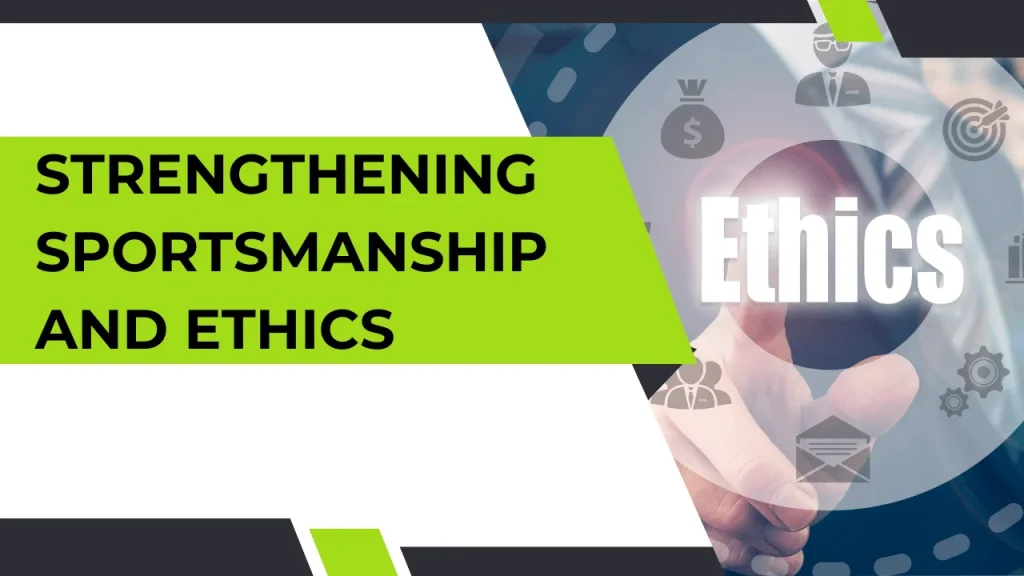 Strengthening Sportsmanship and Ethics