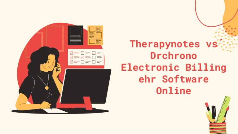 Therapynotes vs Drchrono Electronic Billing ehr Software Online