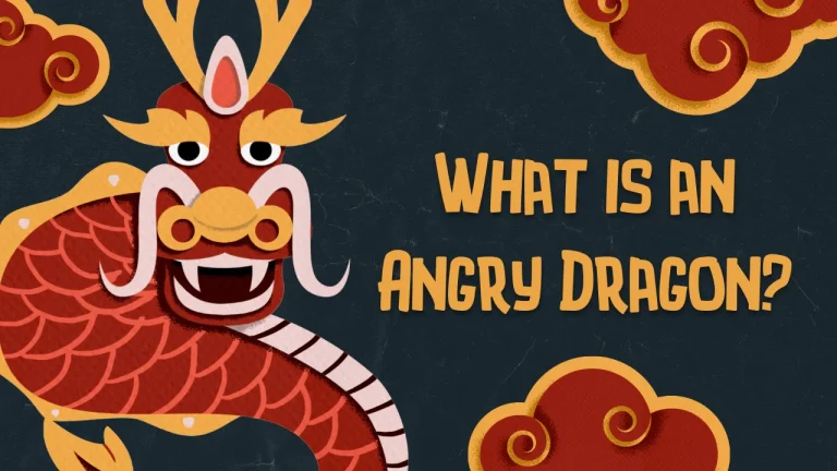 What is an Angry Dragon?