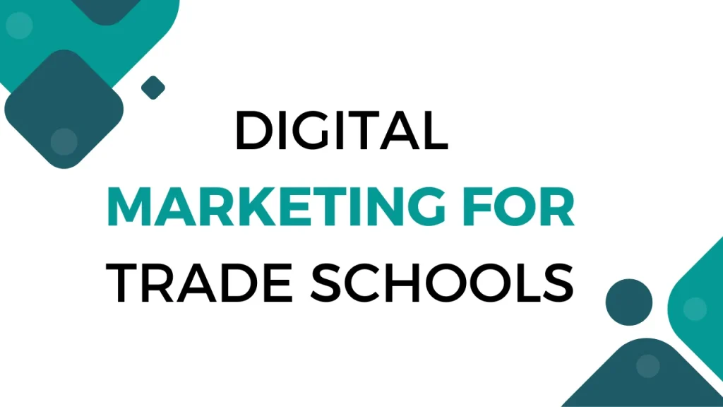 Digital Marketing for Trade Schools