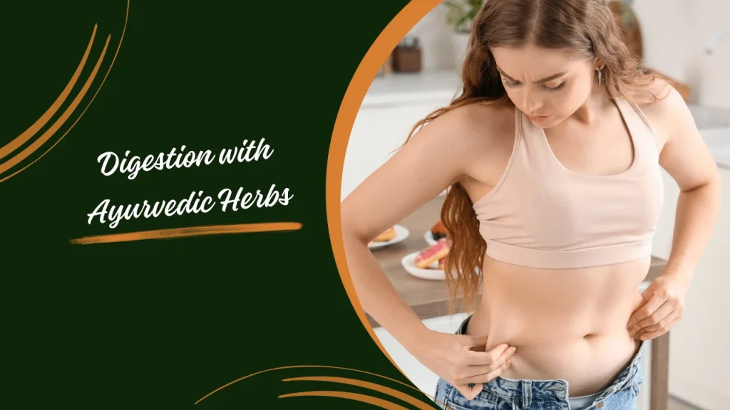 Digestion with Ayurvedic Herbs