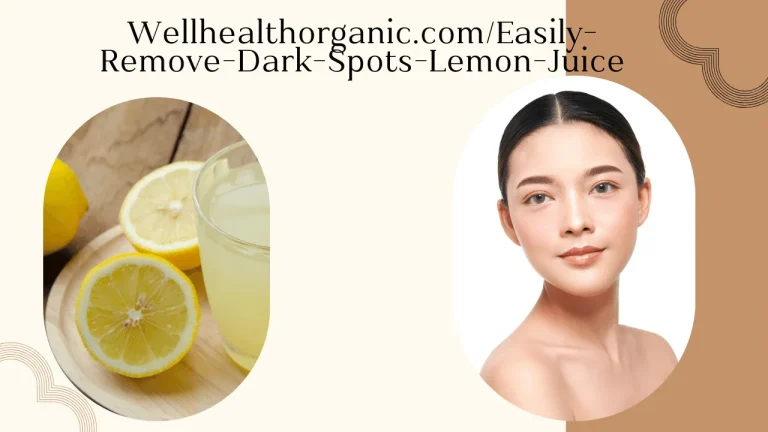 Wellhealthorganic.comEasily-Remove-Dark-Spots-Lemon-Juice