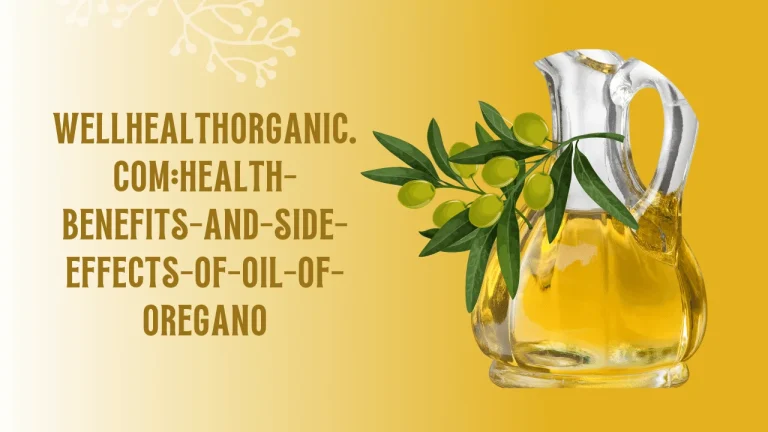 Wellhealthorganic.comHealth-Benefits-and-Side-Effects-of-Oil-of-Oregano