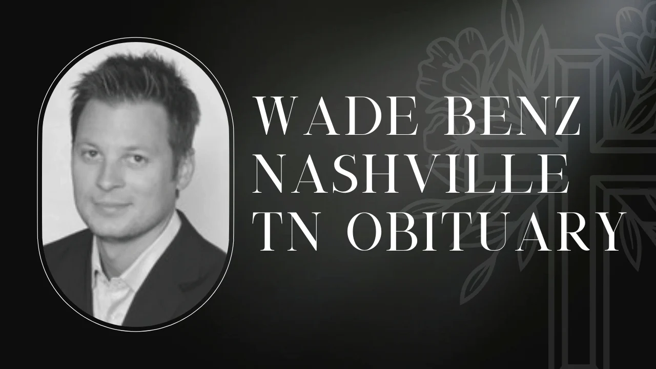 Wade Benz Nashville tn Obituary