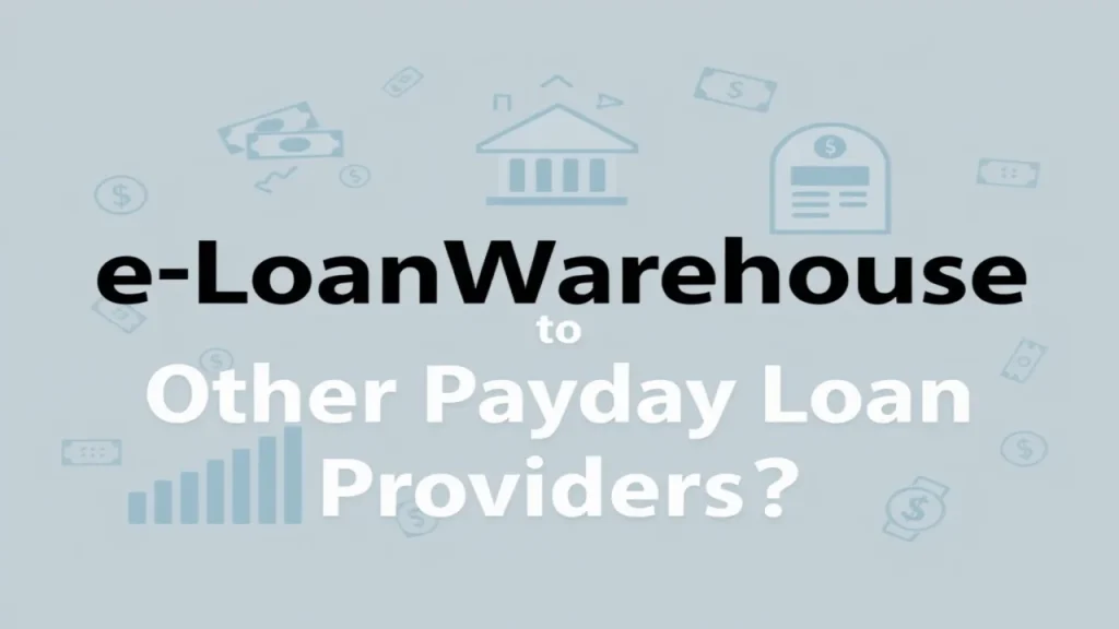 Comparing eLoanWarehouse to Other Payday Loan Providers