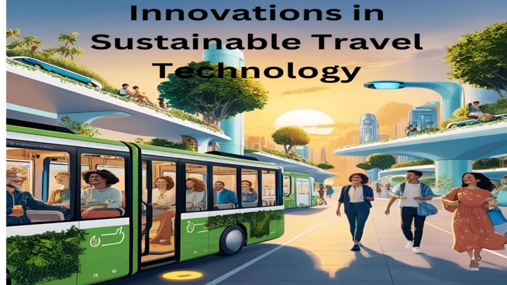 Innovations in Sustainable Travel Technology